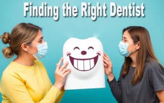 Finding the right dentist