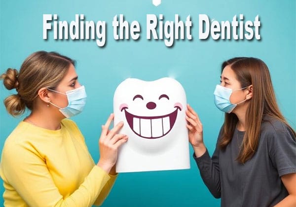 Finding the right dentist