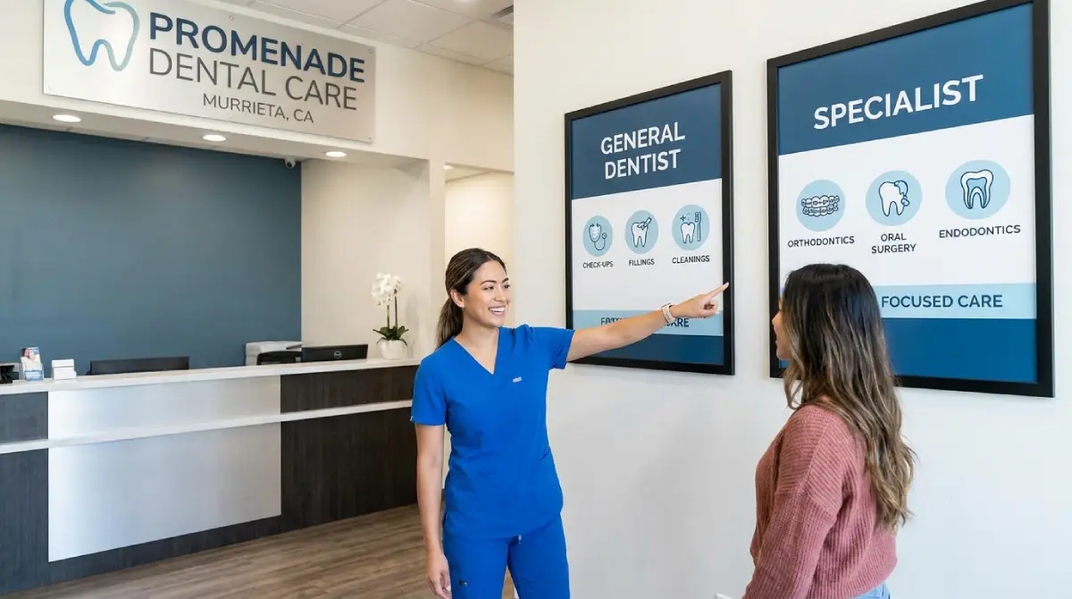 General dentist vs. dental specialist explained by a Murrieta dentist