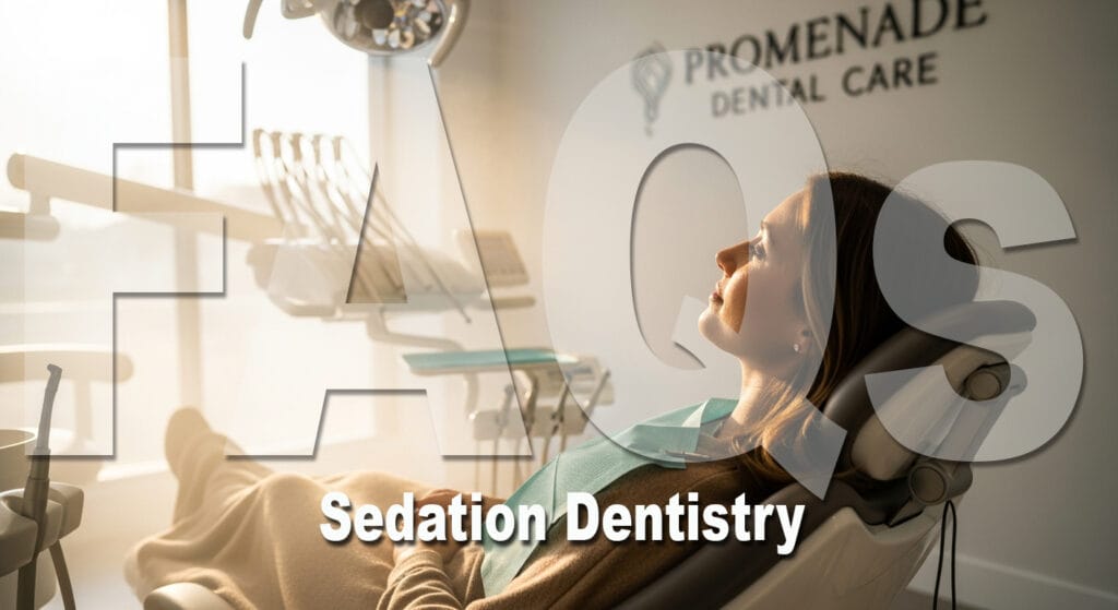FAQs about Murrieta sedation dentistry