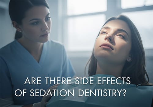 dental sedation side effects