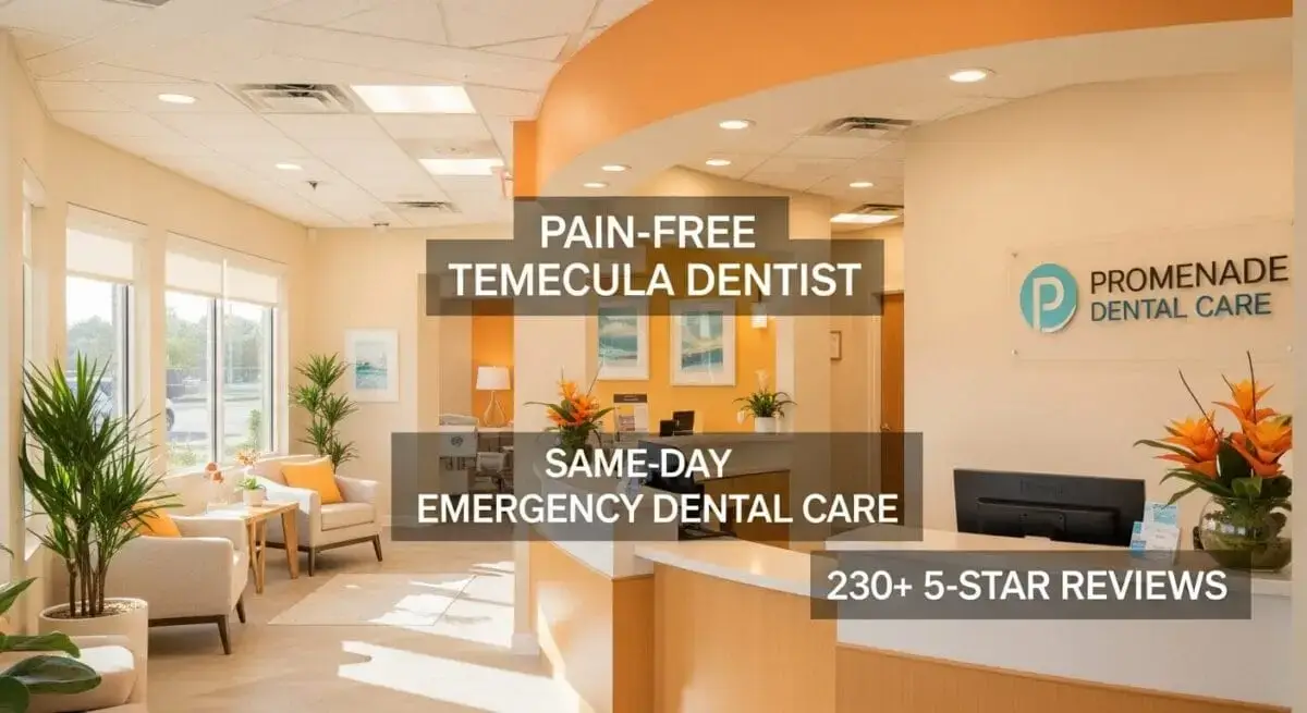 Promenade Dental Care, the emergency dentist near me for Murrieta CA patients — office of Dr. Bao Nguyen, DDS